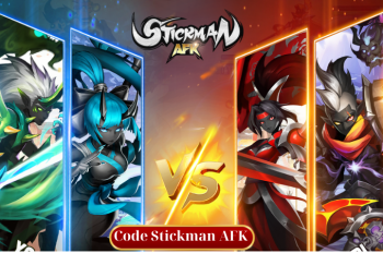 Code Stickman AFK mới nhất tháng 09/2024 | Code Stickman AFK free 100%