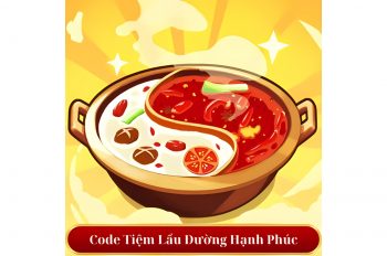 Code Tiệm Lẩu Đường Hạnh Phúc mới nhất tháng 09/2024 | Code TLDHP free 100%