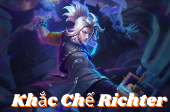 Khắc Chế Richter – Mẹo Và Cách Chọn Tướng Hiệu Quả Nhất