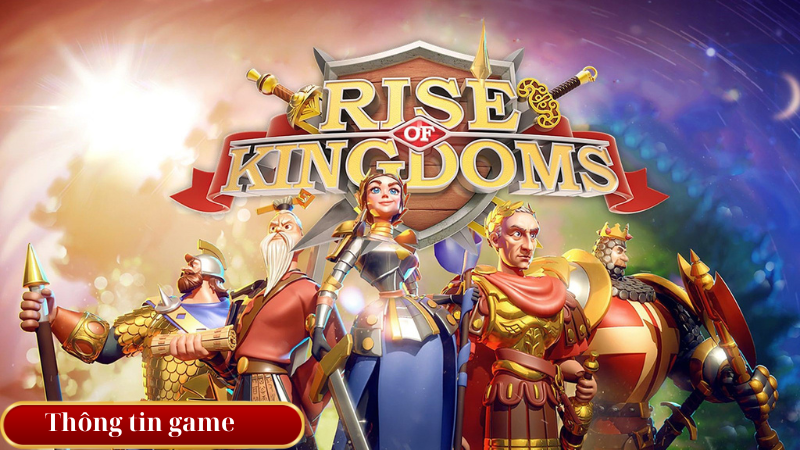 Thông tin game Rise of Kingdoms