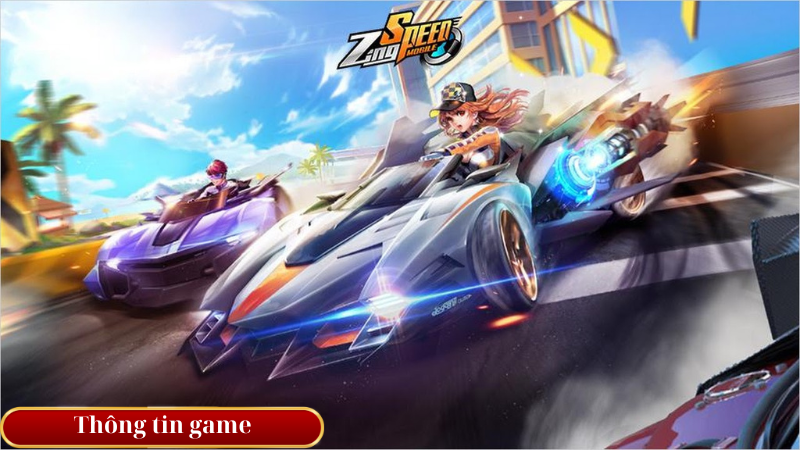 Thông tin game Zingspeed Mobile