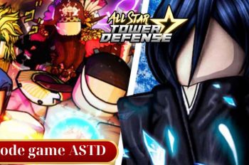 Code All Star Tower Defense mới nhất tháng 09/2024 | Code ASTD free 100%