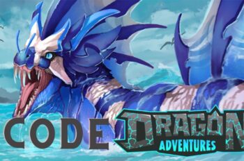 Code Dragon Adventures mới nhất tháng 09/2024 | Code Dragon Adventures free 100%