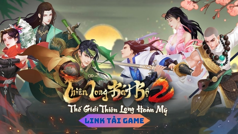 Link tải game Thiên Long Bát Bộ 2 VNG 