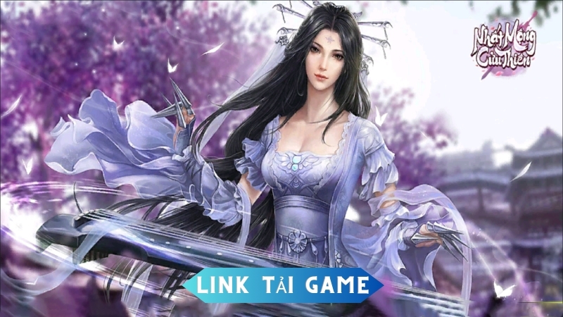 Link tải game Nhất Mộng Cửu Thiên