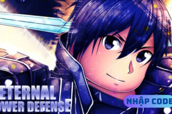 Code Eternal Tower Defense mới nhất tháng 09/2024 | Code Eternal Tower Defense free 100%