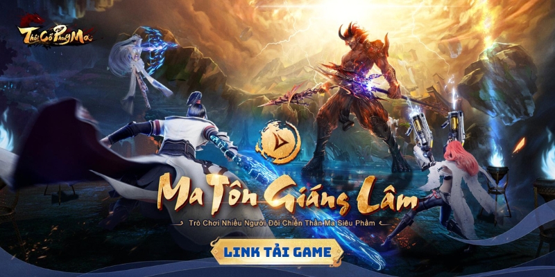 Link tải game Thái Cổ Phong Ma