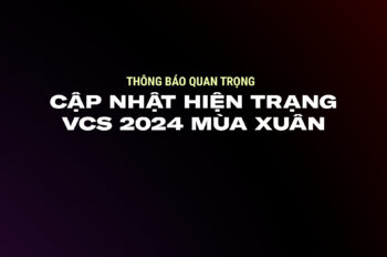 CHẤN ĐỘNG: Có 32 cái tên đến từ 8 đội tuyển nghi vấn “Bán Độ” tại VCS Mùa Xuân 2024