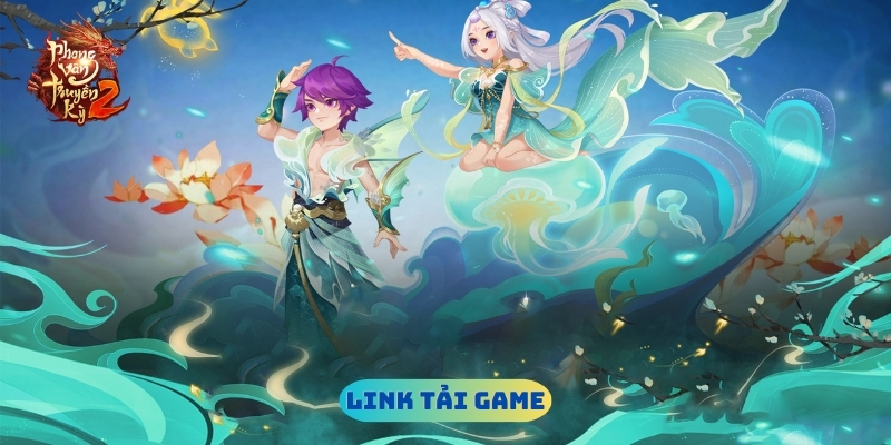 Link tải game Phong Vân Truyền Kỳ 2